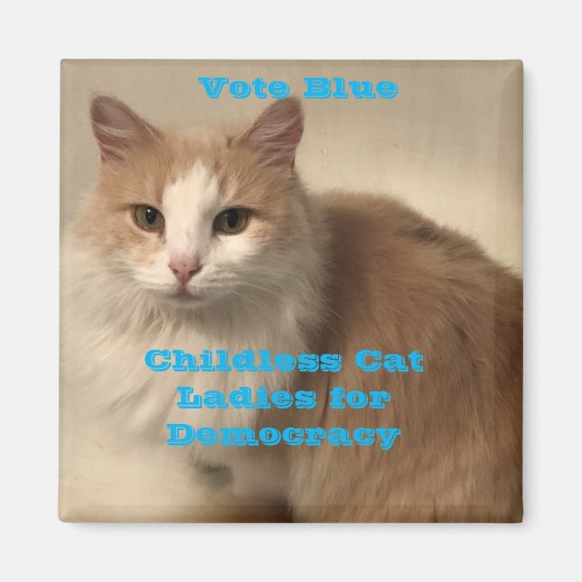 Vote Blue Childless Cat Ladies Magnet (Front)