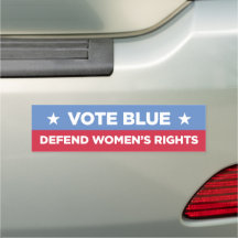 VOTE BLUE, Defend Women's Rights