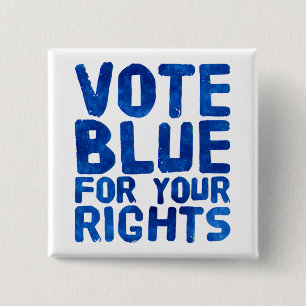 Vote Blue for Your Rights 2 Inch Square Button