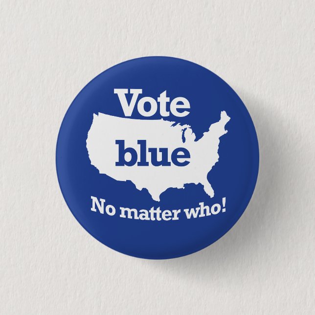 Vote Blue No Matter Who 1 Inch Round Button (Front)
