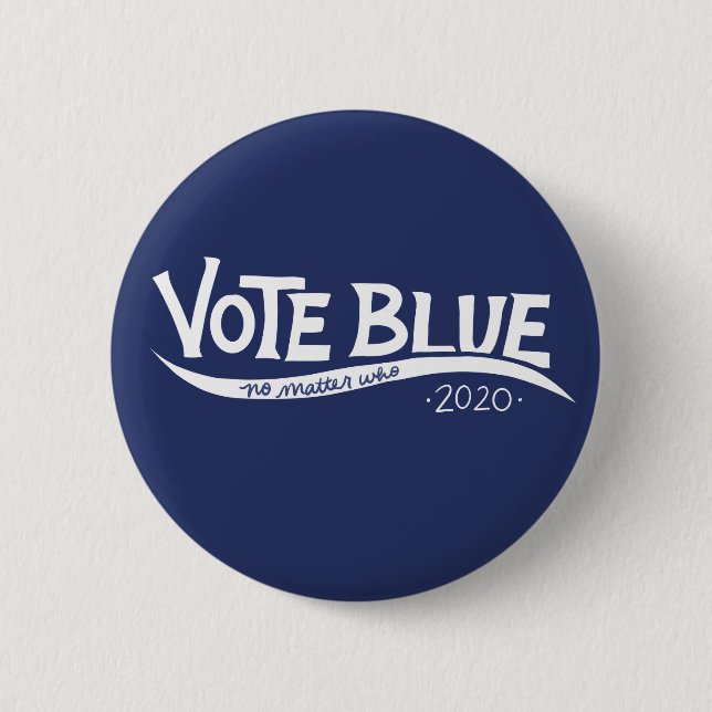 Vote blue no matter who 2020 election 2 inch round button (Front)