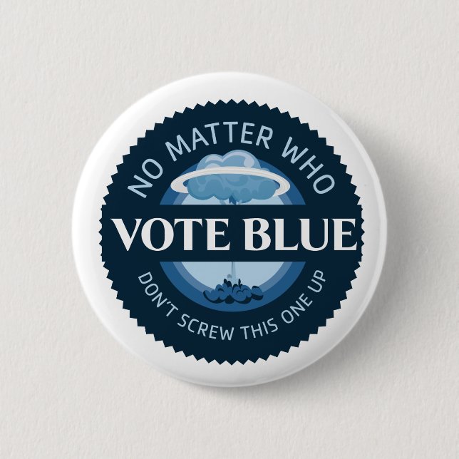 Vote Blue No Matter Who 2 Inch Round Button (Front)