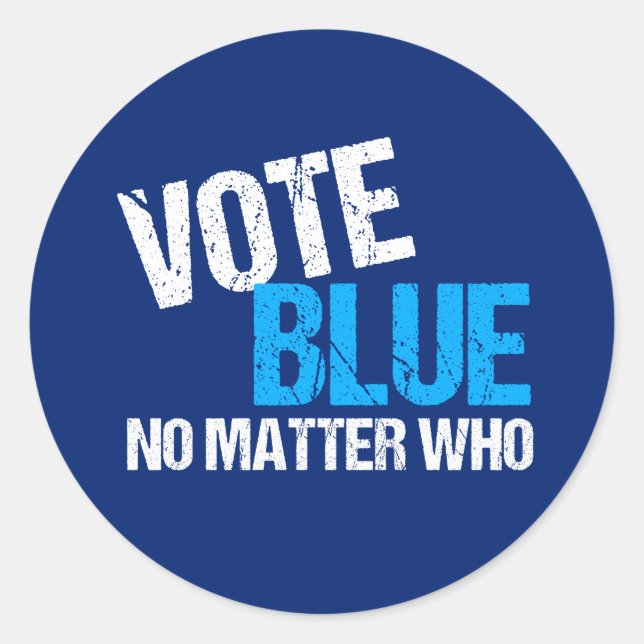 Vote Blue No Matter Who Democrat Classic Round Sticker (Front)