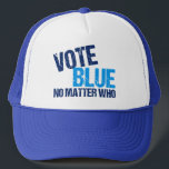 Vote Blue No Matter Who Democratic Party Trucker Hat<br><div class="desc">Vote Blue No Matter Who. Cool democratic party voter gift with a funny political quote. Democrat election humour about voting straight ticket democrat in the election and making America liberal.</div>