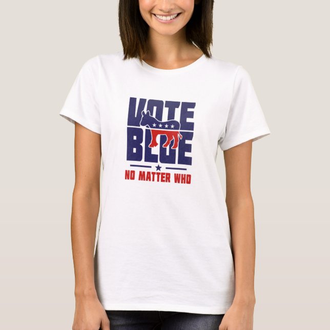 Vote Blue No Matter Who T-Shirt (Front)
