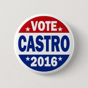 Vote Castro 2016 2 Inch Round Button