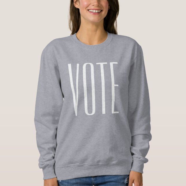 VOTE | Cool Simple Modern Typography Design  Sweatshirt (Front)