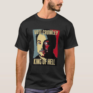 Vote Crowley - KING OF HELL Essential  T-Shirt