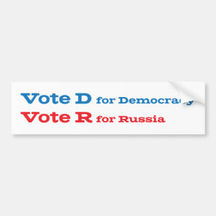 Vote D for Democracy Vote R for Russia Bumper Sticker