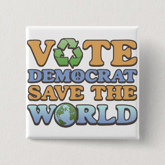 Vote Dem Save the World 2 Inch Square Button