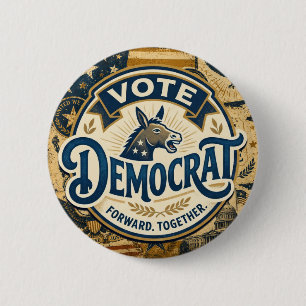 Vote Democrat Forward Together – Vintage Patriotic 2 Inch Round Button
