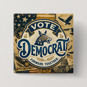 Vote Democrat Forward Together – Vintage Patriotic 2 Inch Square Button