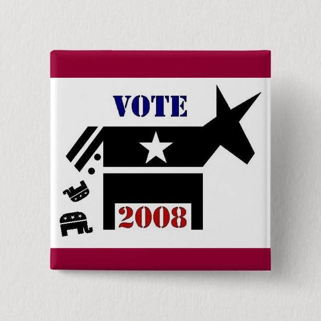 VOTE DEMOCRAT IN 2008 BUTTON (Front)