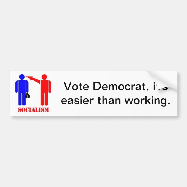 Vote democrat it's easier than working bumper sticker (Front)