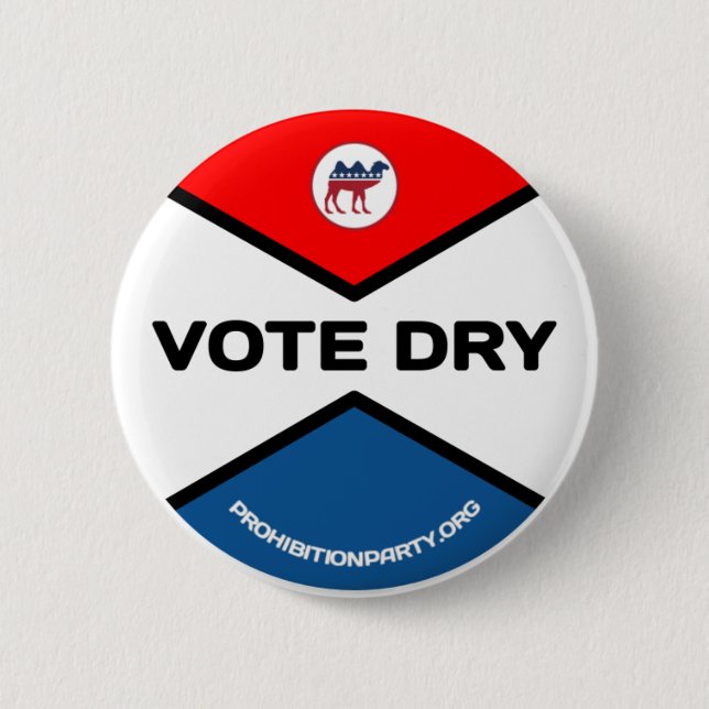 VOTE DRY Prohibition Party 2 Inch Round Button (Front)