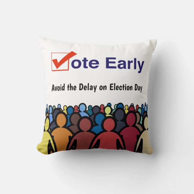 Vote Early Throw Pillow (Front)