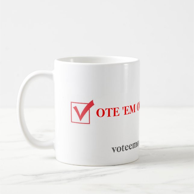 Vote Em Out 2012 Coffee Mug (Left)