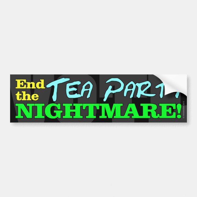 VOTE! End The Tea Party Nightmare Bumper Sticker (Front)