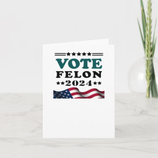 Vote Felon 2024 Convicted Felon Sticker Card