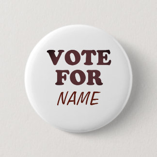 VOTE FOR 2 INCH ROUND BUTTON