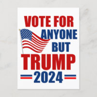 Vote For Anyone But Trump 2024 American Election