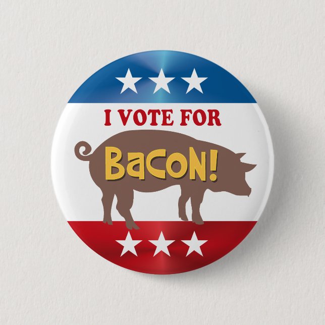 Vote for BACON 2 Inch Round Button (Front)