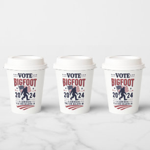 Vote For Bigfoot 2024 Sasquatch Presidential  Paper Cups