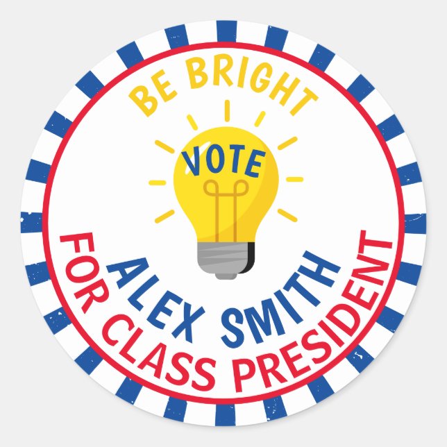 Vote for Class President Be Bright Vote Classic Round Sticker (Front)