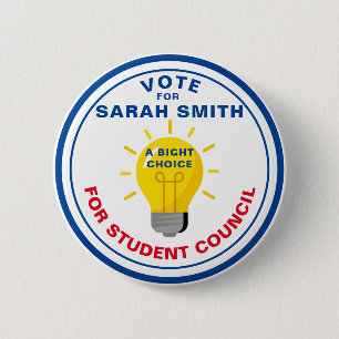 Vote for Class President: BRIGHT CHOICE 2 Inch Round Button