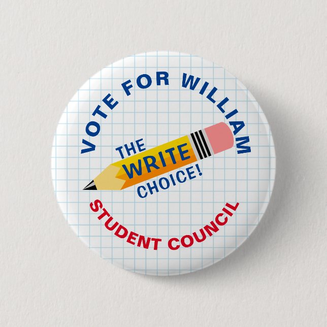 Vote for Class President: WRITE choice 2 Inch Round Button (Front)