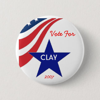Vote for Clay 2 Inch Round Button