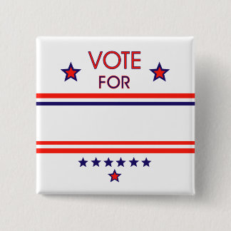 Vote For (Customize it) 2 Inch Square Button