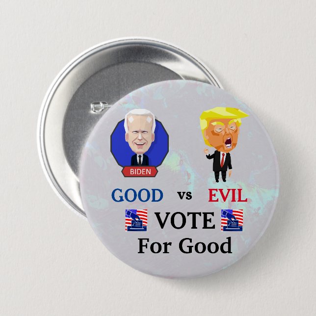 Vote For Good Button (Front & Back)