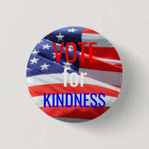 Vote for Kindness Love Inspirational Elections 1 Inch Round Button