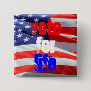 Vote for Life, Love Inspirational Elections 2 Inch Square Button