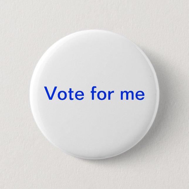 vote for me 2 inch round button (Front)