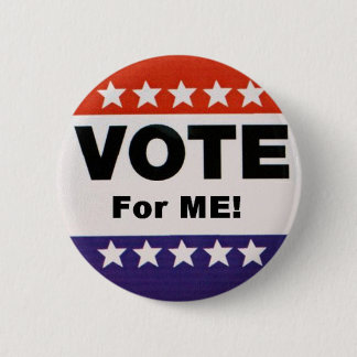 Vote For Me 2 Inch Round Button