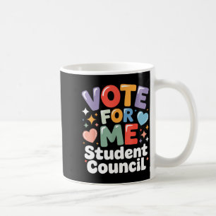 Vote For Me Student Council Vibes School Election  Coffee Mug