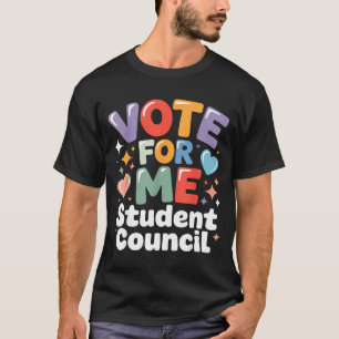 Vote For Me Student Council Vibes School Election T-Shirt