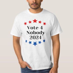Vote for nobody, 2024  T-Shirt