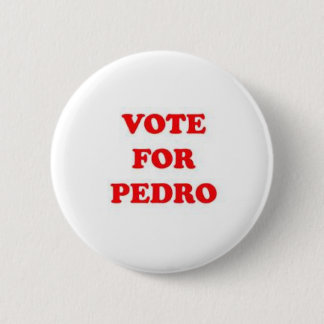 vote for pedro 2 inch round button