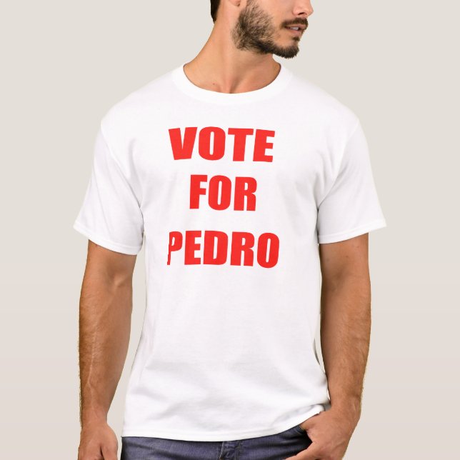 Vote For Pedro, Classic Shirt  (Front)