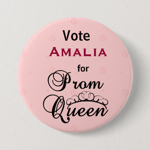 Vote for Prom Queen 3 Inch Round Button