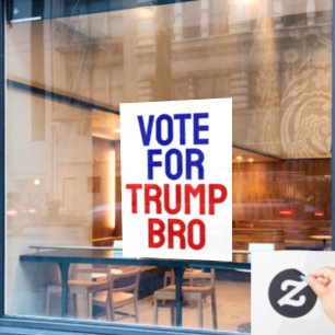 Vote For Trump Bro - Election 2024 Window Cling