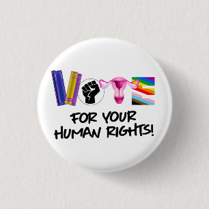 Vote for your Human Rights 1 Inch Round Button