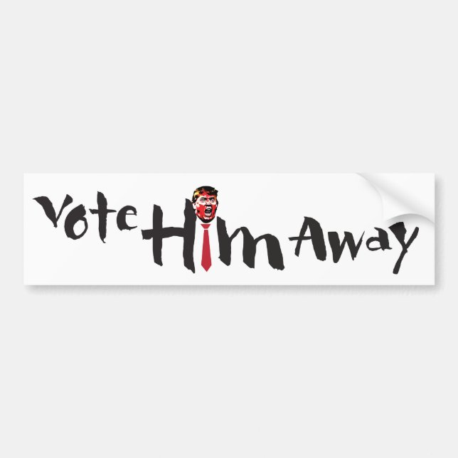 Vote Him Away Bumper Sticker #1 (Front)