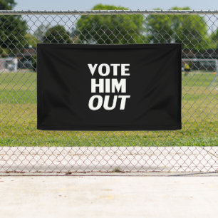 Vote Him Out, white Letters - black background Banner