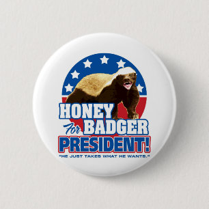 Vote Honey Badger For President 2 Inch Round Button