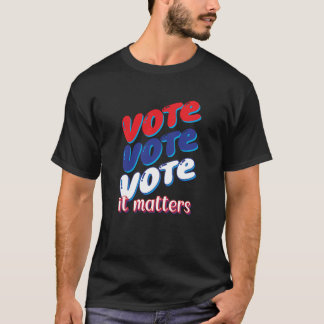Vote It Matters Shirt | Democrat Shirt | Register 