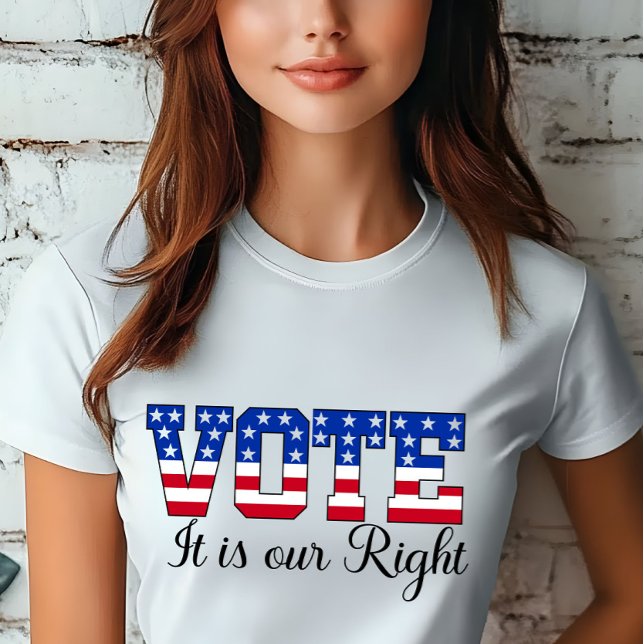 Vote It's Our Right Election T-Shirt (Creator Uploaded)